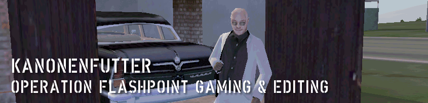 Kanonenfutter ~ Operation Flashpoint Gaming & Editing